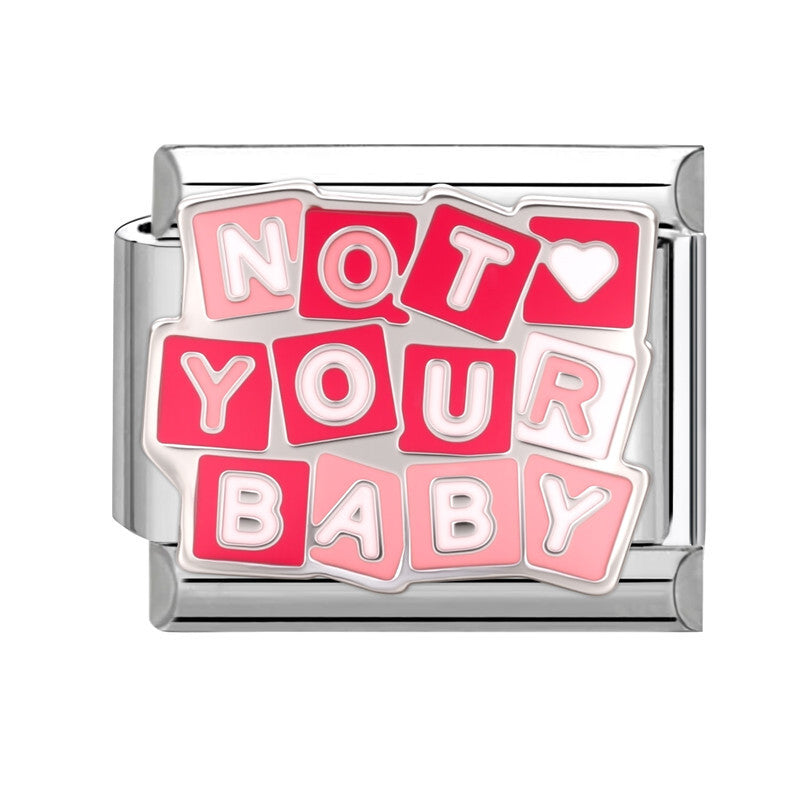 Not Your Baby Charm